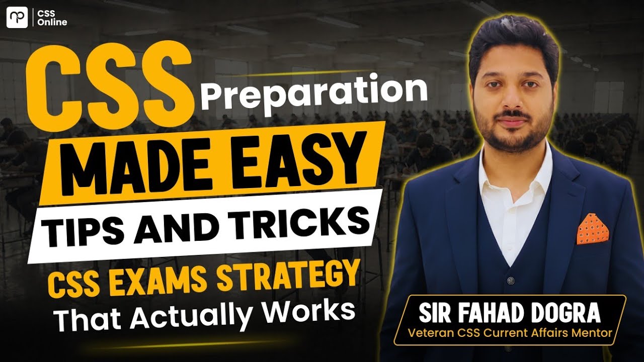 CSS Exam Strategy That Actually Works | CSS 2027  Preparation Guide | Sir Fahad Dogra