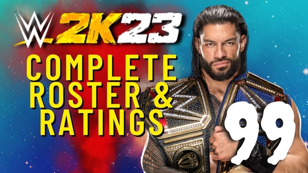 WWE 2K23 - FULL ROSTER & RATINGS