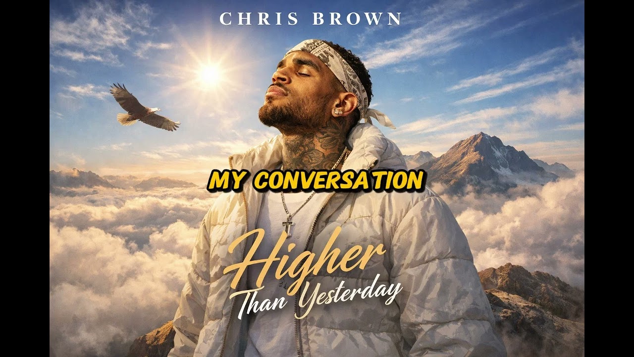 Chris Brown - Higher Than Yesterday