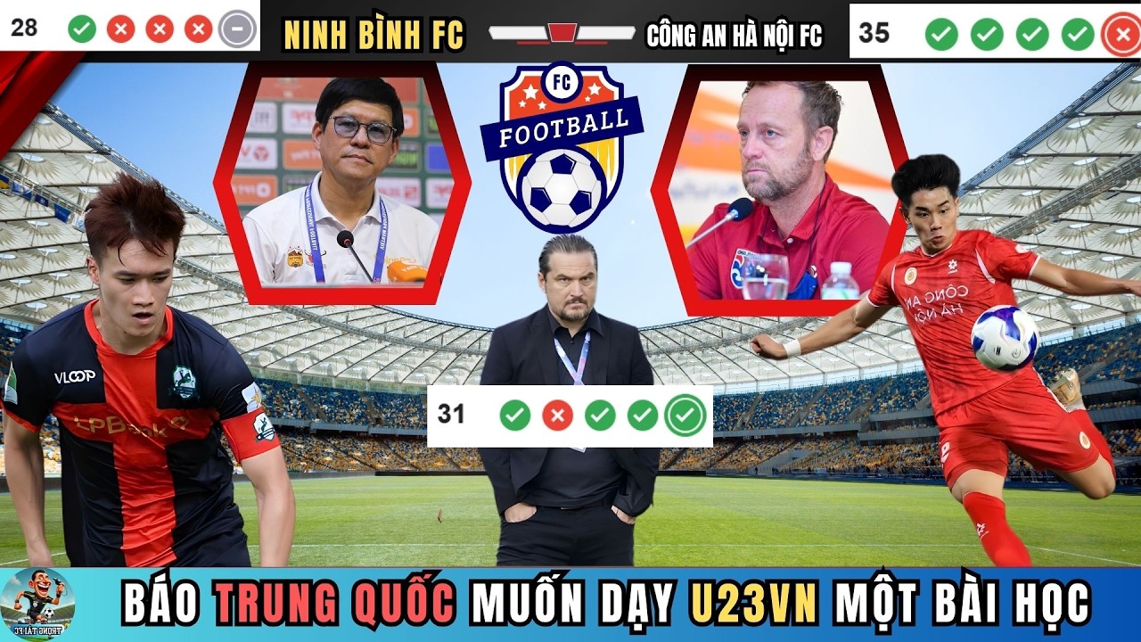 Nếu Ninh Bình giữ chân được CAHN thì sao? Báo Trung Quốc muốn dạy cho U23 một bài học