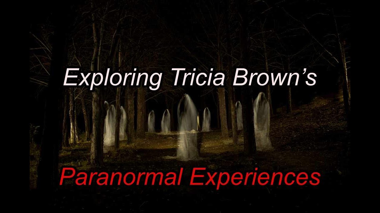 Exploring Tricia Brown’s Paranormal Experiences (Part 1) - My Paranormal Experience Episode 43