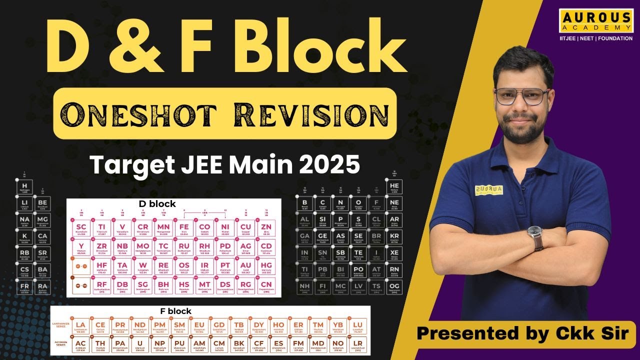 D and F Block One-Shot Revision | JEE Main 2025 Chemistry | CKK Sir | Aurous Academy
