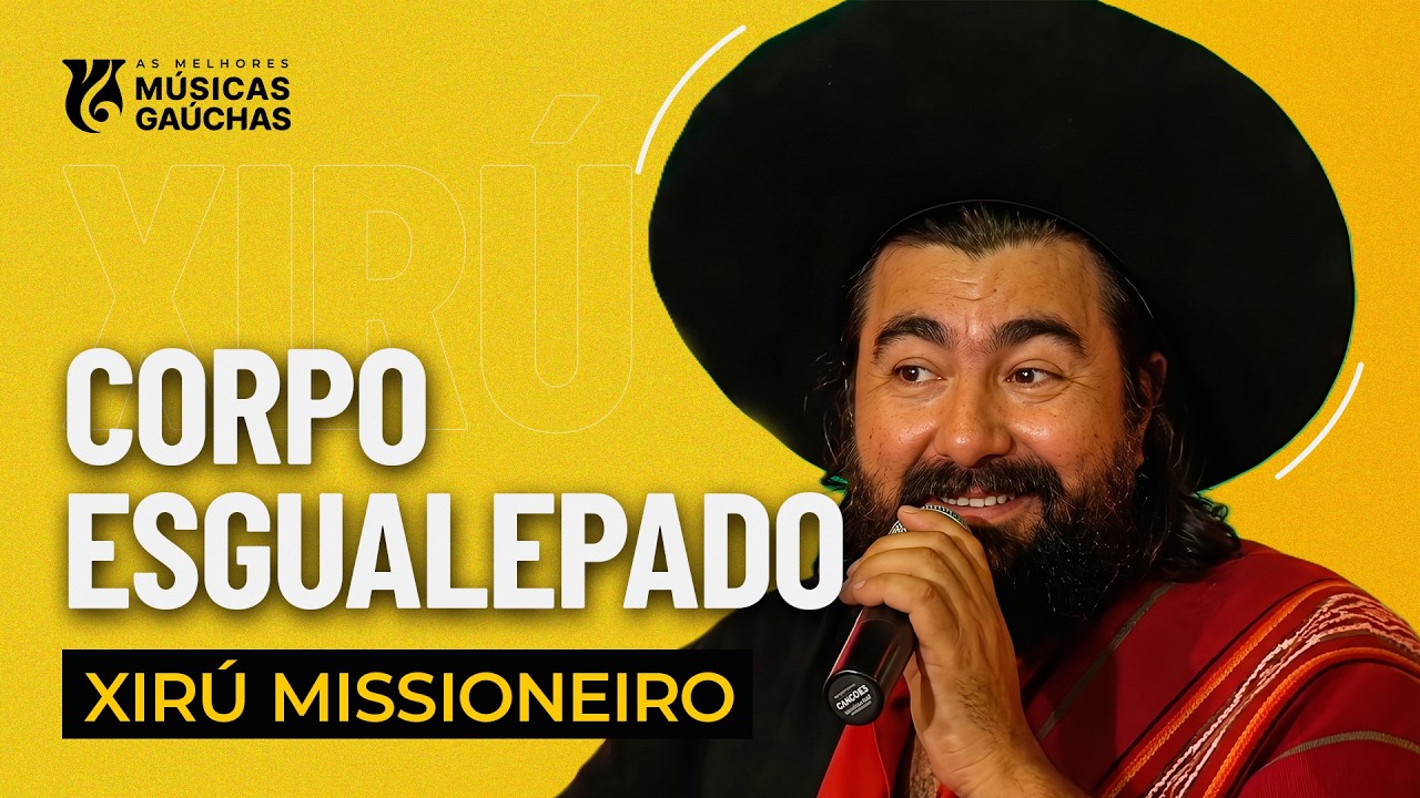 CORPO ESGUALEPADO - XIRÚ MISSIONEIRO (VIDEOCLIPE OFICIAL) | MÚSICA GAÚCHA