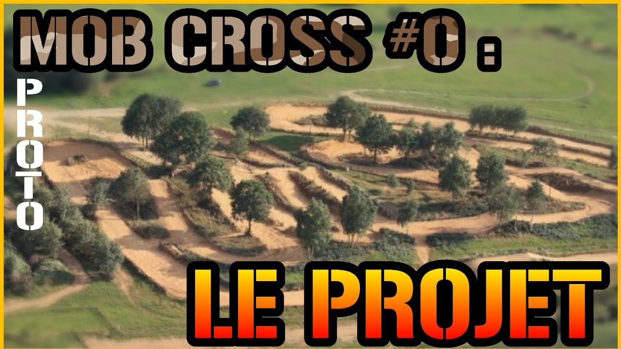 LE PROJET ET LES PIÈCES : Proto MobCross #0