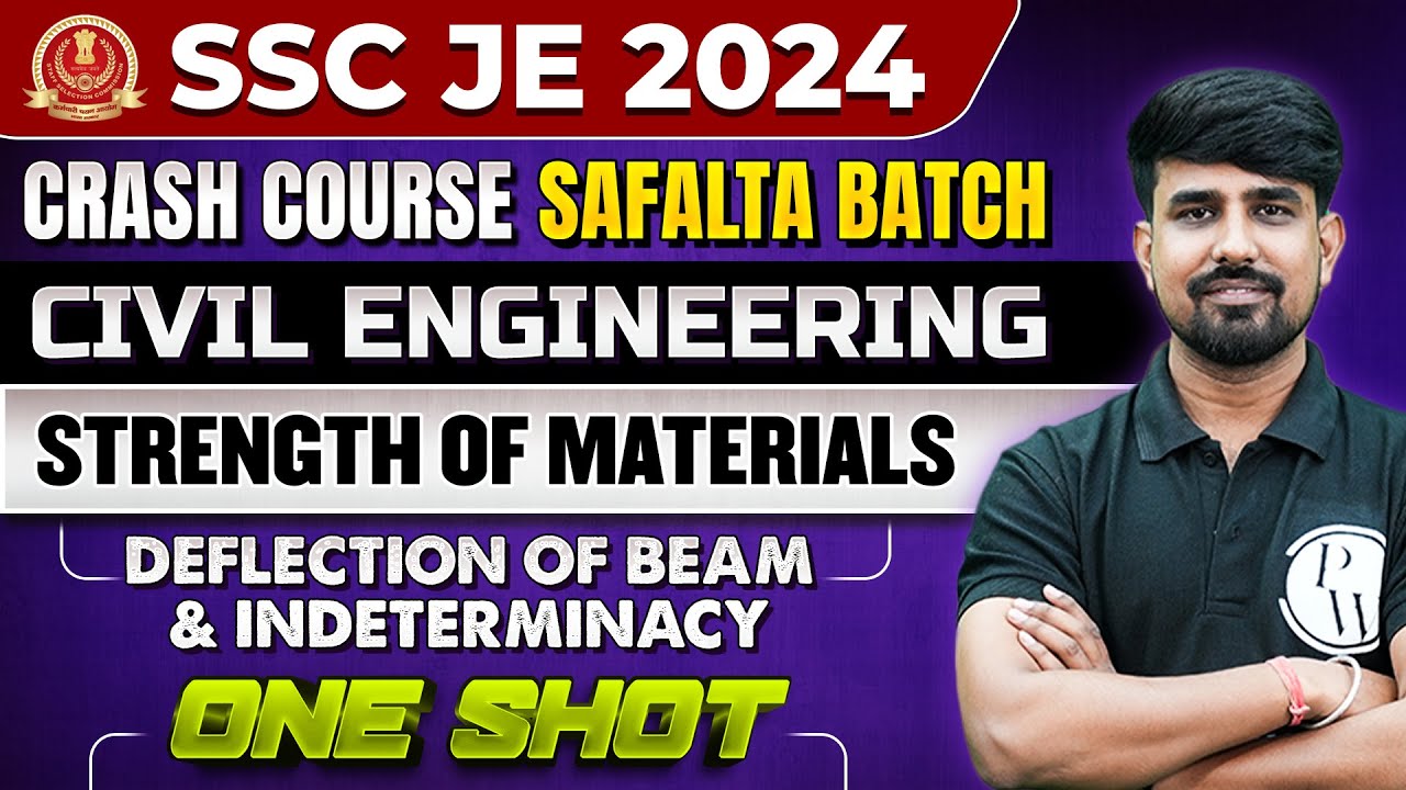 SSC JE 2024 | Strength Of Material | Deflection Of Beam & Indeterminacy One Shot | Civil Engineering