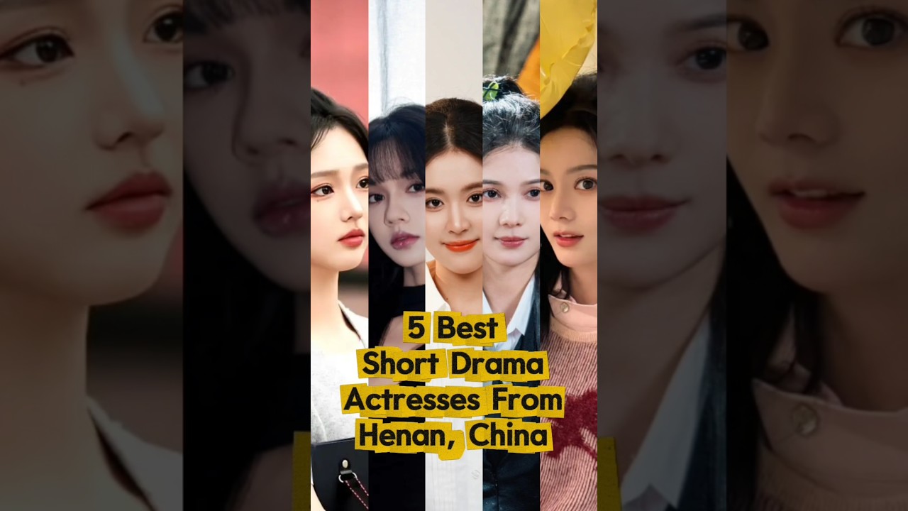 5 Best Short Drama Actresses From Henan, China ❤️ #likeyi #liunian #zhaiyiying #zuoyi #maqiuyuan