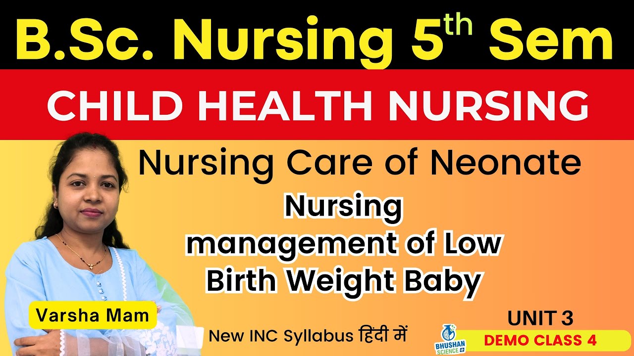 DEMO 4 | UNIT 3 | Nursing Care of Neonate | Nursing management of low birth weight Baby | CHN