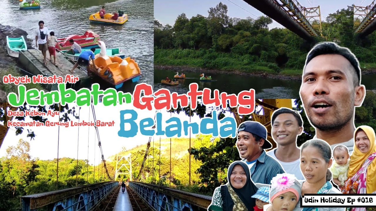 Obyek Wisata Air Jembatan Gantung Belanda II Kebon Ayu Kecamatan Gerung II Udin Holiday Eps 016