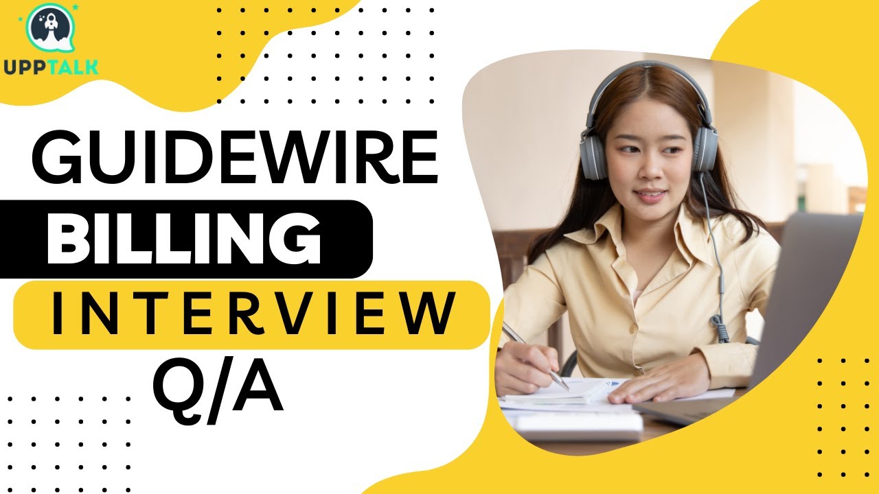Guidewire Billing Center Interview Questions and Answers | Learn Billing Center Course| Upptalk