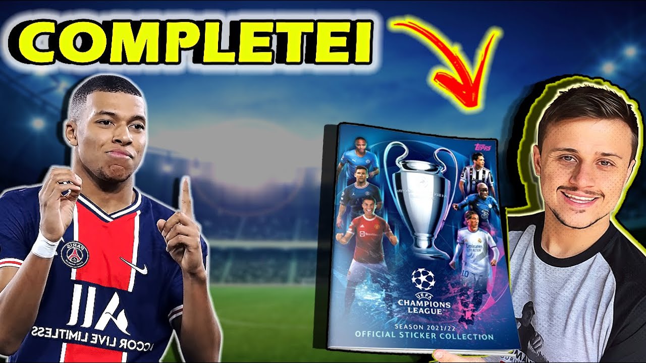 COMPLETO! ÁLBUM CHAMPIONS LEAGUE  2021/2022 - Colando as últimas figurinhas