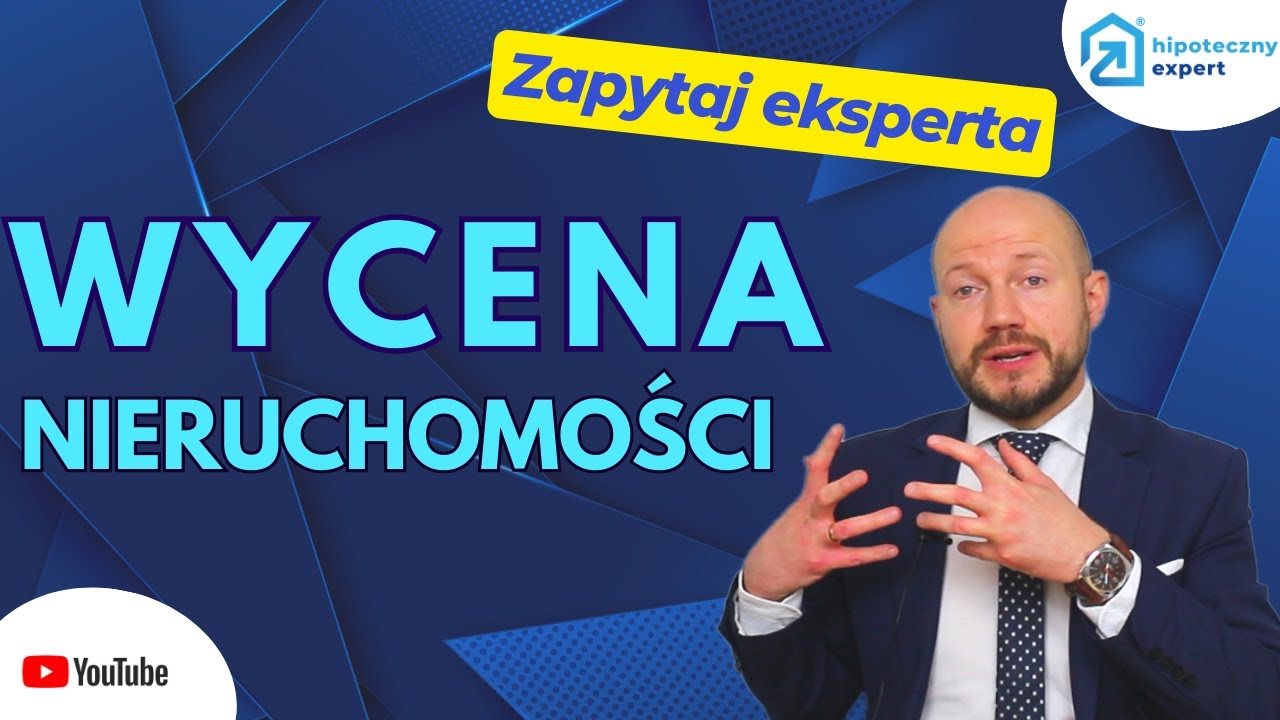 WYCENA nieruchomości - ZAPYTAJ EXPERTA