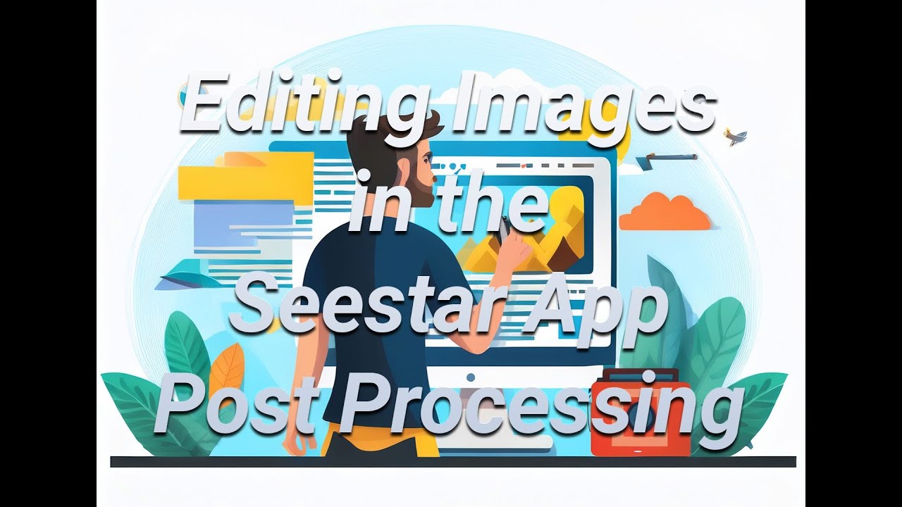 Editing Your Images in the Seestar App