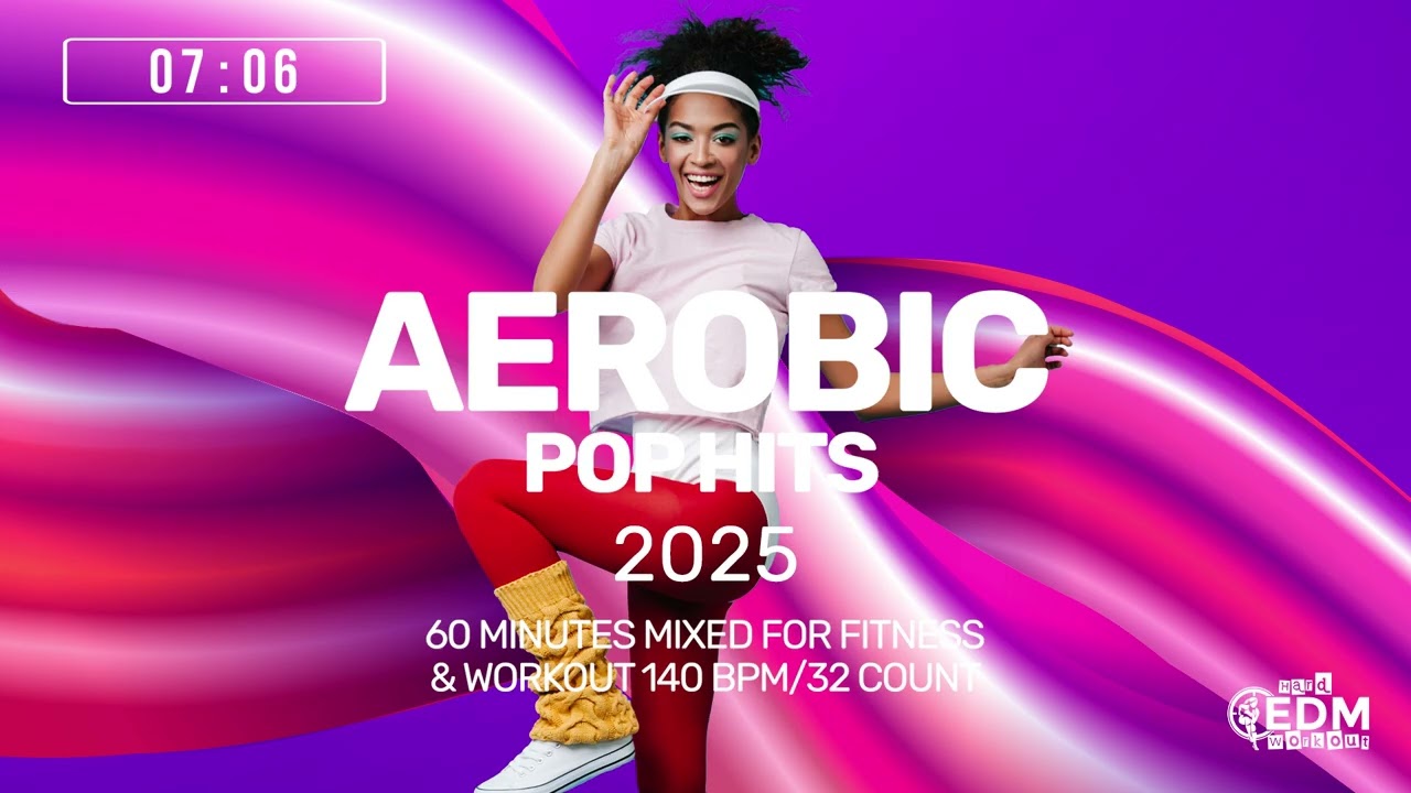🔥 Aerobic Pop Hits 2025 – 140 BPM / 32 Count (60-Min Session)