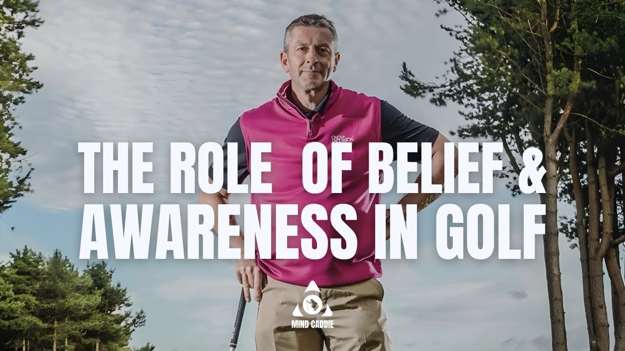 The Role of Beliefs and Awareness in Golf Performance with Mark Bull