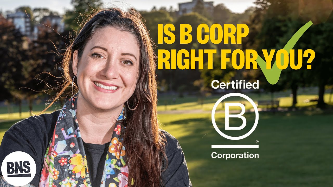 3 Ways To Know If B Corp Is Right For You