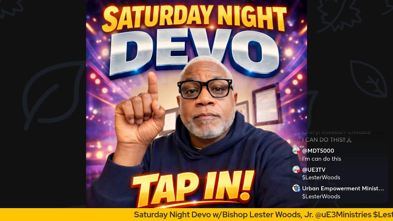 Saturday Night Devo w/Bishop Lester Woods 