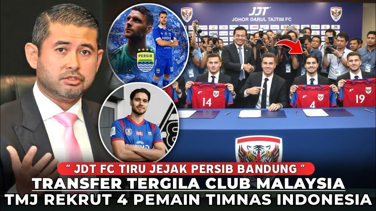 MEMALUKAN! BOS JOHOR DARUL TAKZIM FC JIPLAK STRATEGI PERSIB, TMJ REKRUT 4 PEMAIN TIMNAS INDONESIA