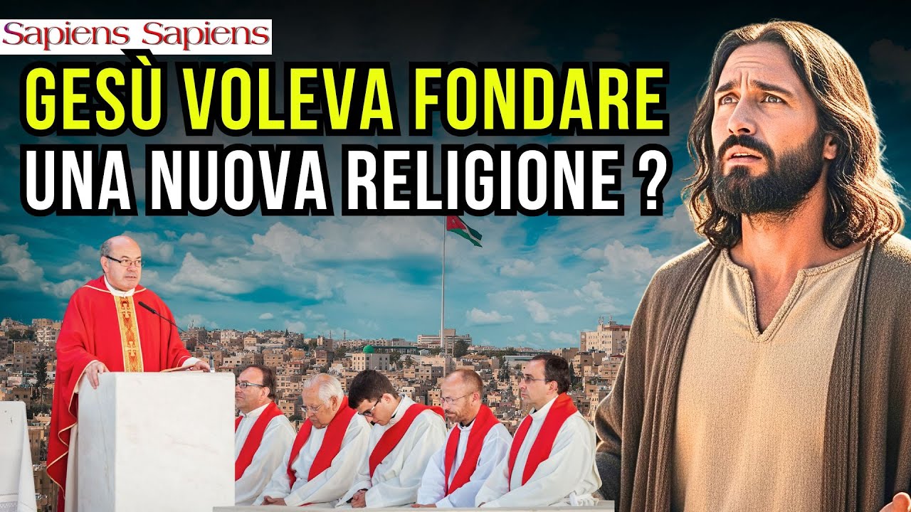 GESÙ VOLEVA FONDARE UNA NUOVA RELIGIONE?