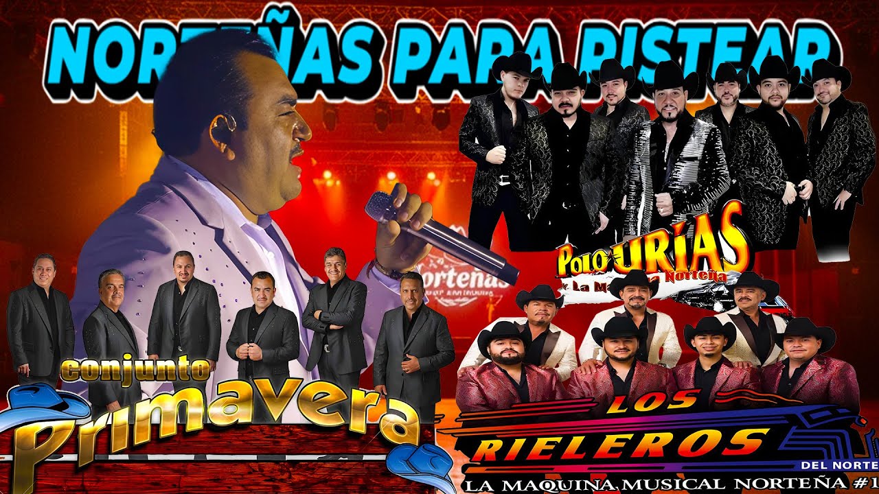 Puras Norteñas Viejitas Mix 🎶 Los Rieleros del Norte y Conjunto Primavera y Polo Urias