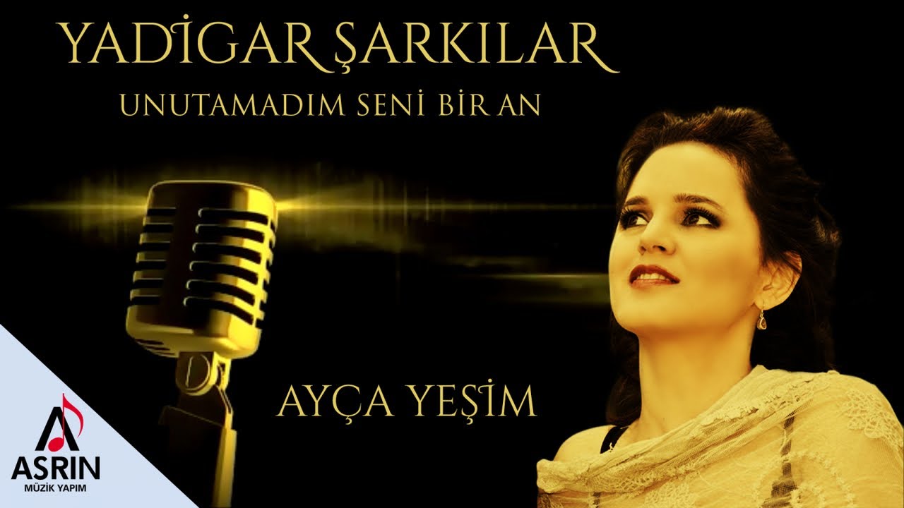 Türk Sanat Müziği-Yadigar Şarkılar-Ayça Yeşim-Unutamadım Seni Bir An-Official Video
