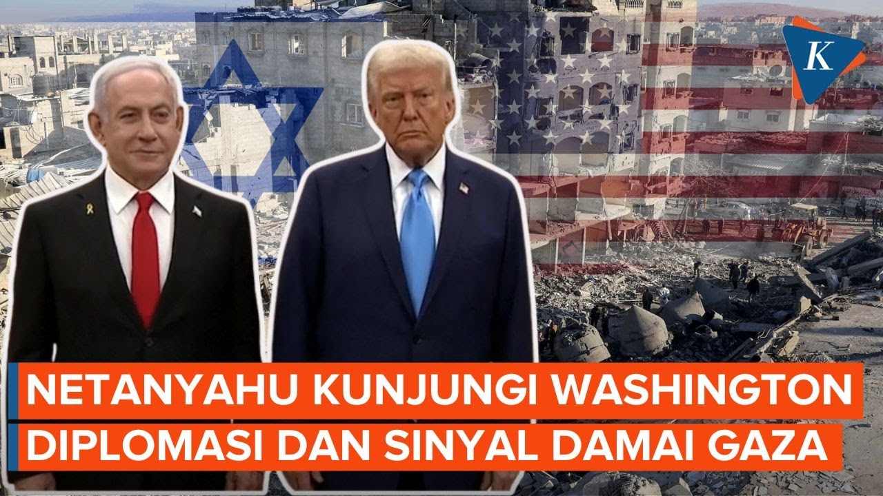 Kunjungan Netanyahu ke Gedung Putih: Agenda Diplomasi dan Sinyal Damai Gaza