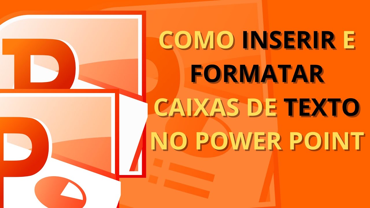 Como Inserir e Formatar Caixas de Texto no Power Point