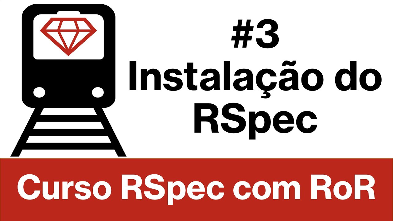Curso RSpec com Ruby on Rails #3 - Instalação do RSpec