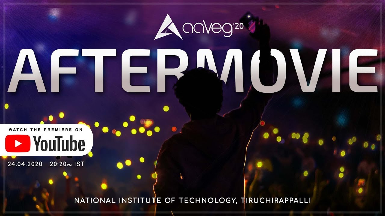 Aaveg '20 - NIT, Trichy | Official Aftermovie