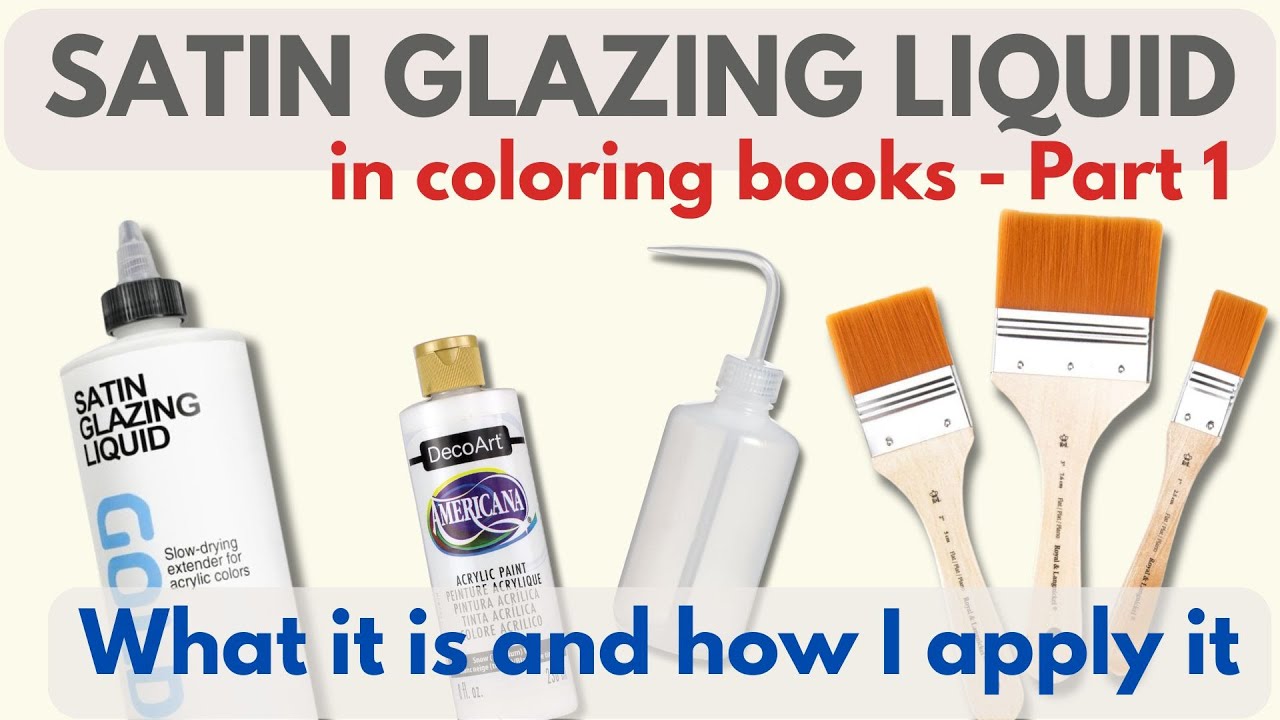 Sating Glazing Liquid in coloring books - Part 1 - What it is and how to apply it smoothly