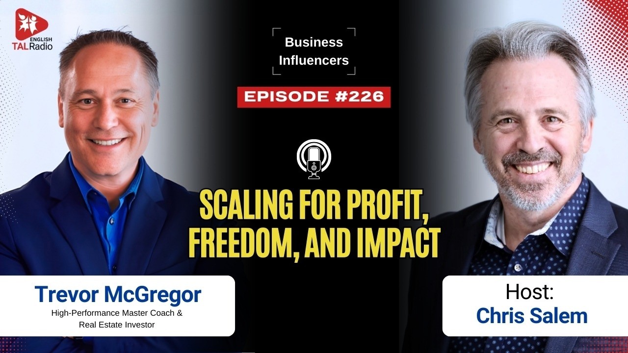 Scaling for Profit, Freedom, and Impact | Business Influencers - 226