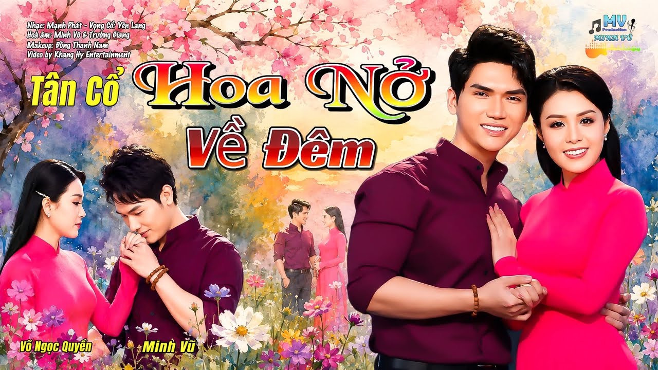 Tân Cổ Hoa Nở Về Đêm | Minh Vũ & Võ Ngọc Quyền | Tân Cổ Bolero Trữ Tình (Official MV)