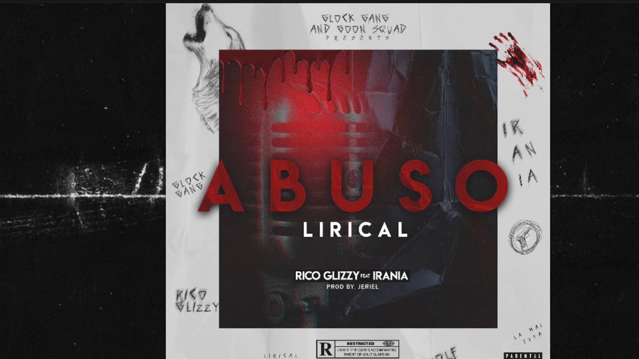 Riko Glizzy Ft Irania - Abus&oacute; Lirical