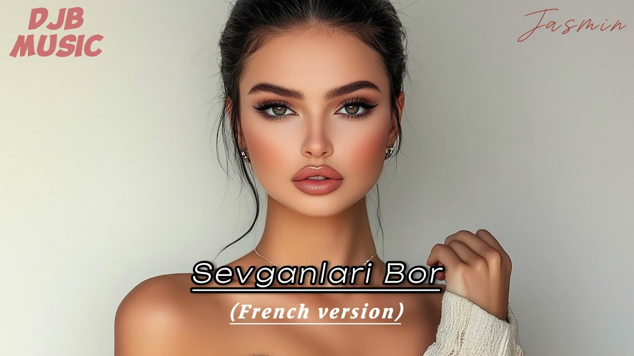Jasmin - Sevganlari bor (French version)