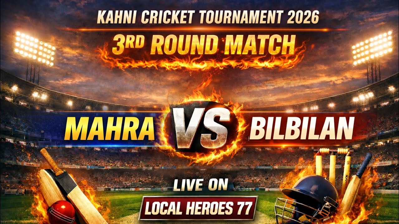 Mahra Vs Bilbilan 3rd Round Match in Kahni Cricket Tournament 🏏🏆🔥 !