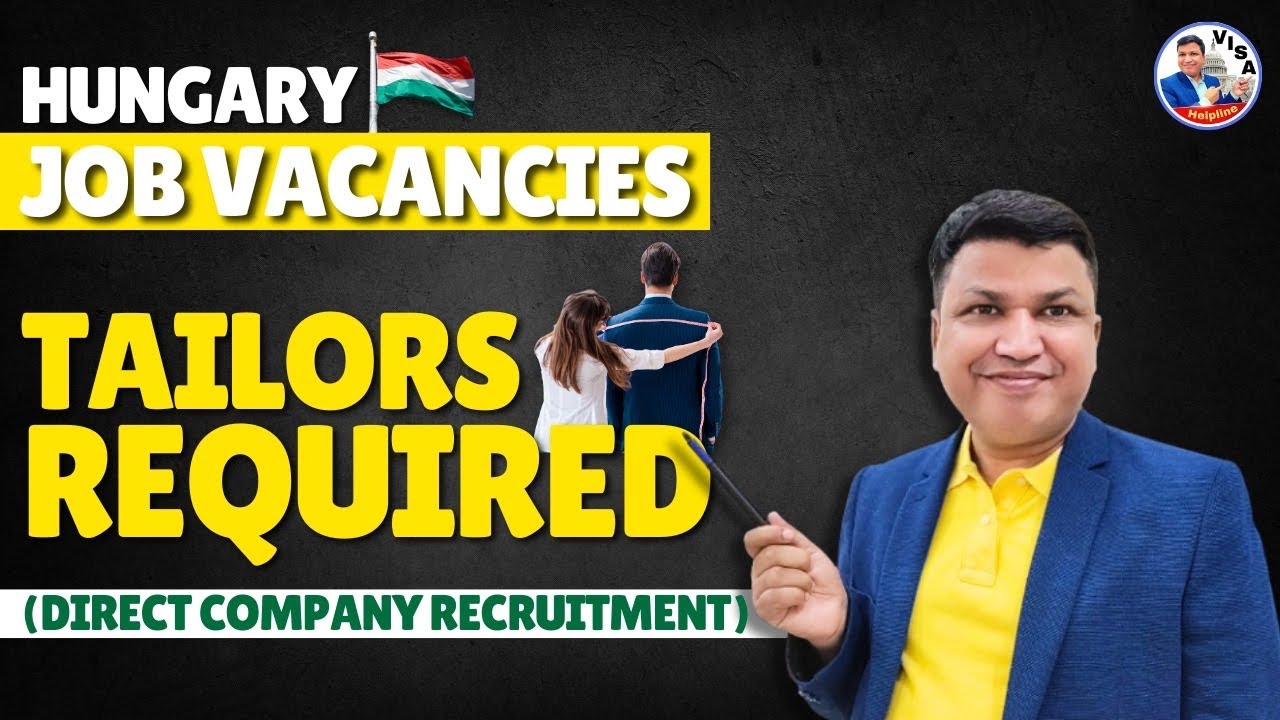 Hungary Tailor Jobs Available | Apply Now | Chandra Shekher Visa Consultant