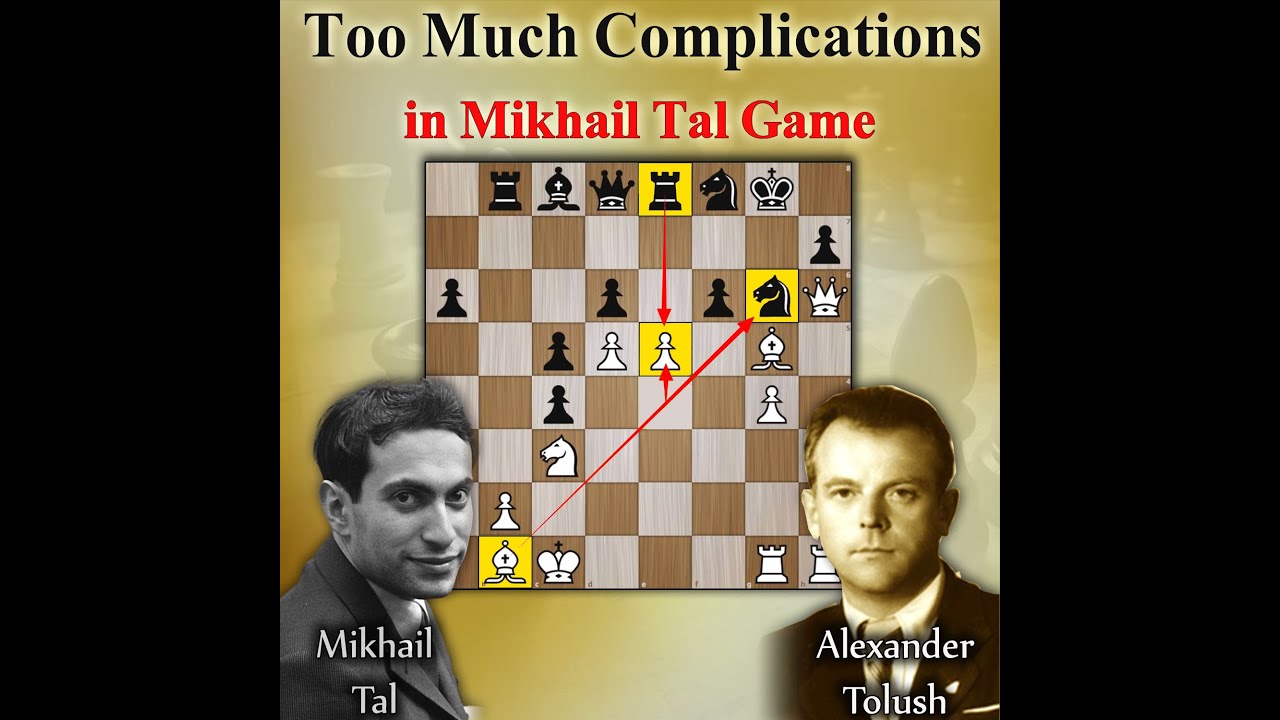 Too Much Complications in Mikhail Tal Game | Tal vs Tolush 1957