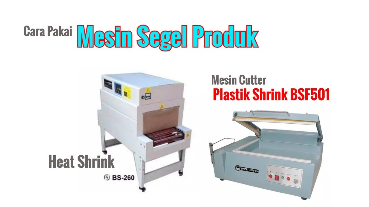 Cara Pakai Mesin Packing / Mesin Segel Heat Shrink Machine BS260 dan Manual L-Seal Cutter BSF501
