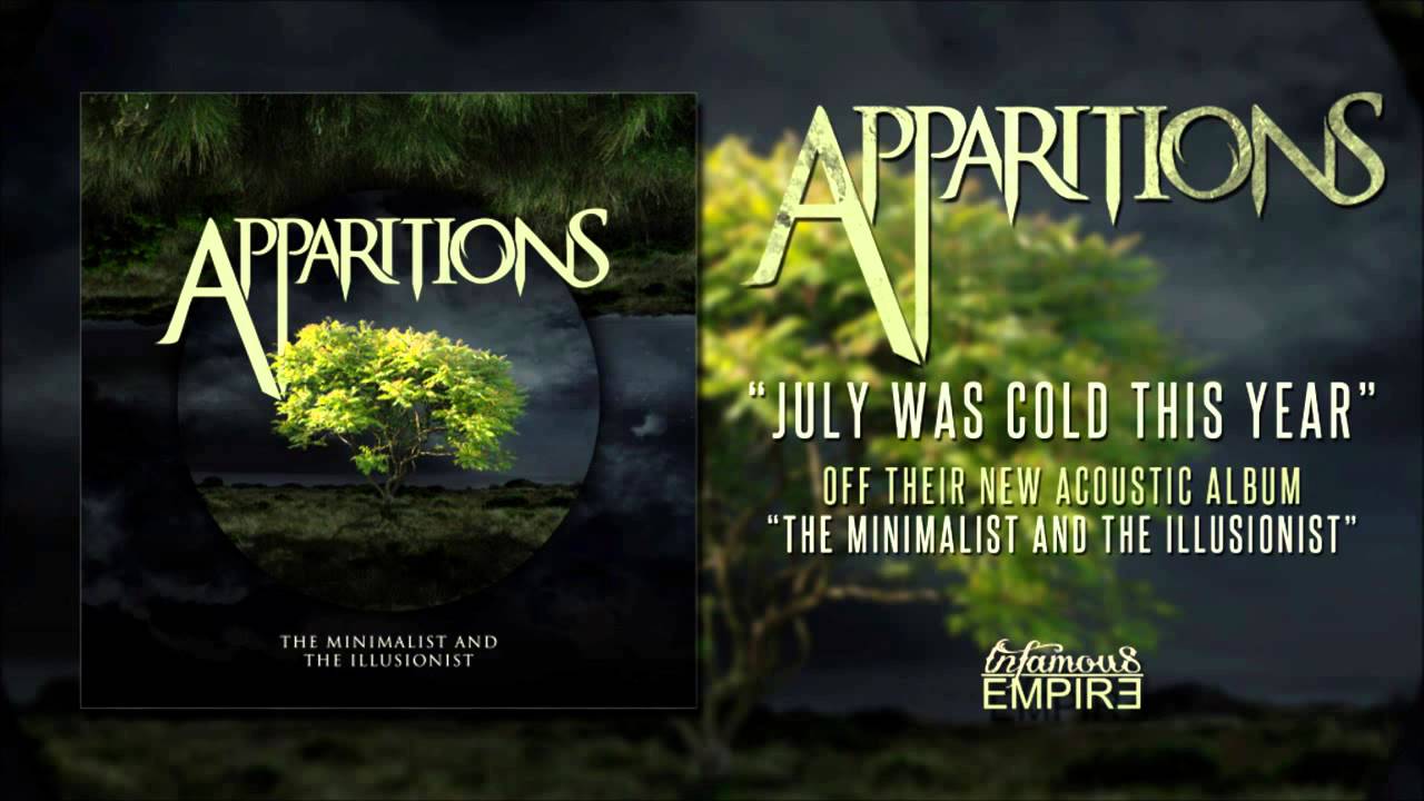 Apparitions  - July Was Cold This Year