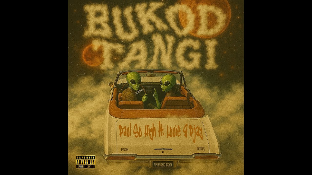 Paul So High ft. Louie and Pjay - BUKOD TANGI (Official Lyric Video)