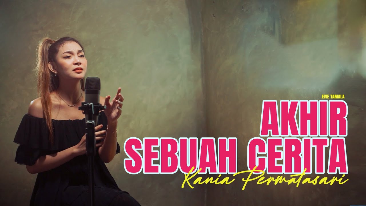 AKHIR SEBUAH CERITA (Piano Version) - Evie Tamala Cover By Kania Permatasari