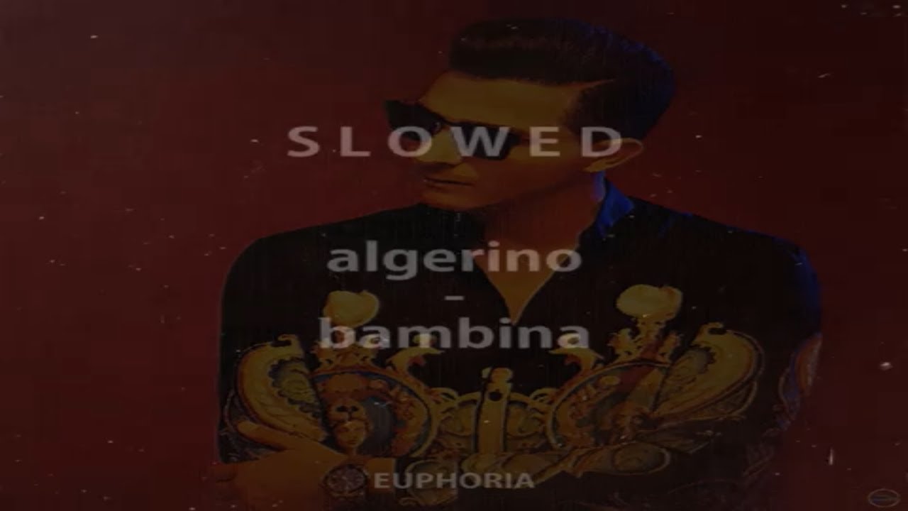 algerino - bambina (slowed + reverb)