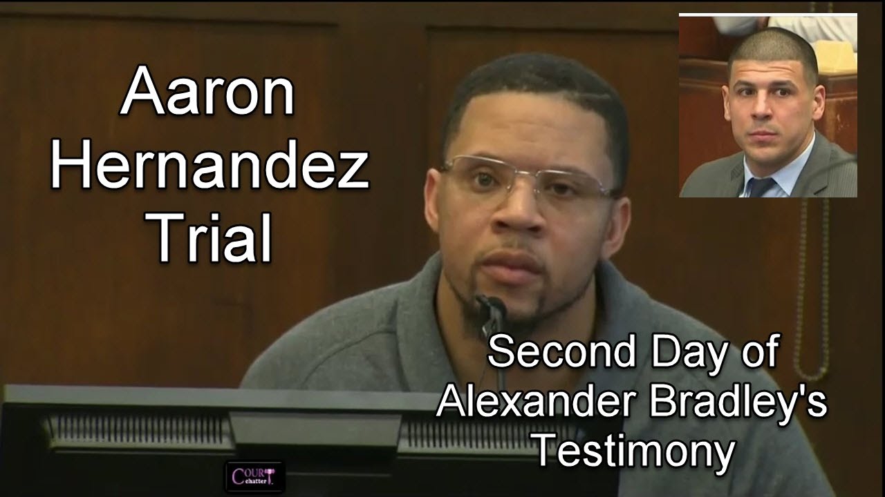 Aaron Hernandez Trial Day 15 Part 1 (Alexander Bradley Continues Testifying)