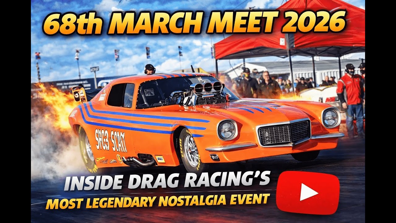 The Roar of Nostalgia: Why the 68th March Meet is a Must for Drag Racing Fans