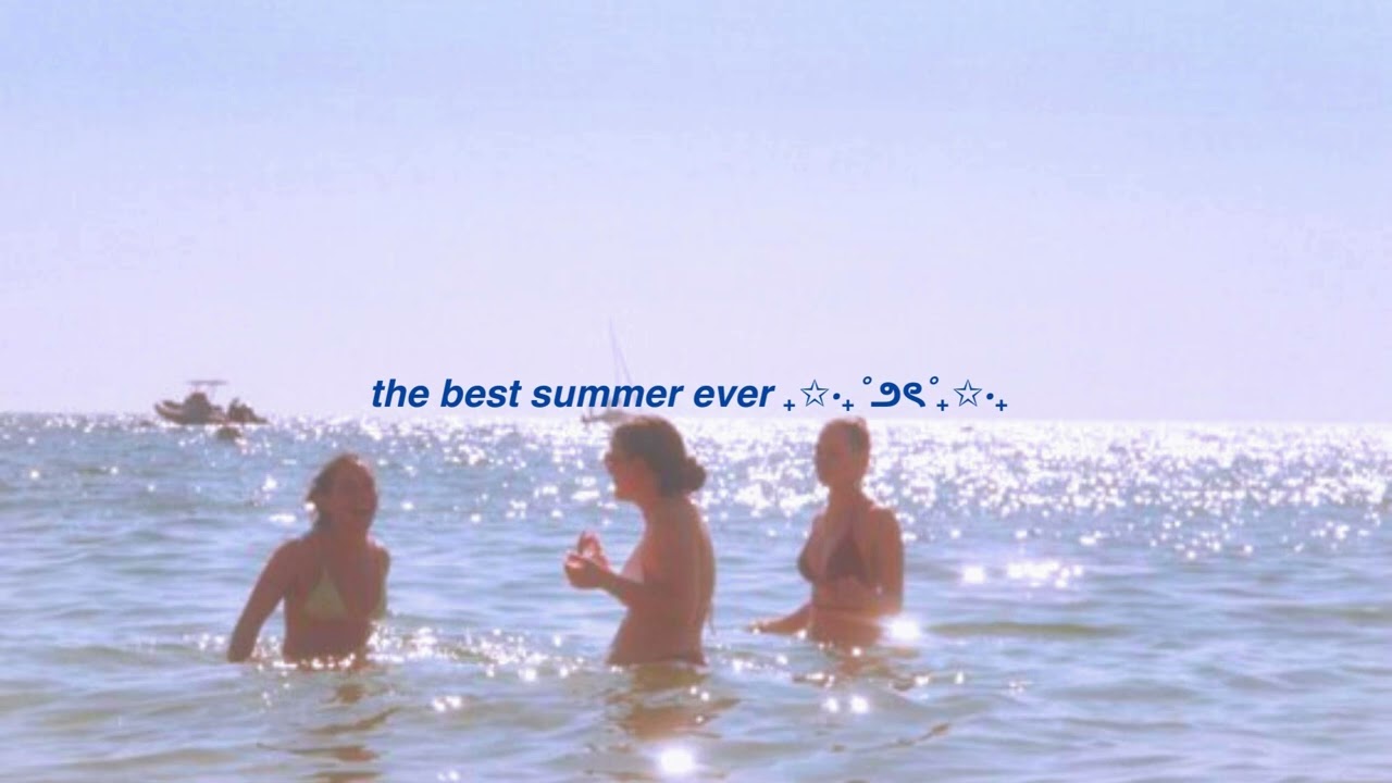 best summer ever₊✩‧₊˚౨ৎ˚₊✩‧₊  subliminal