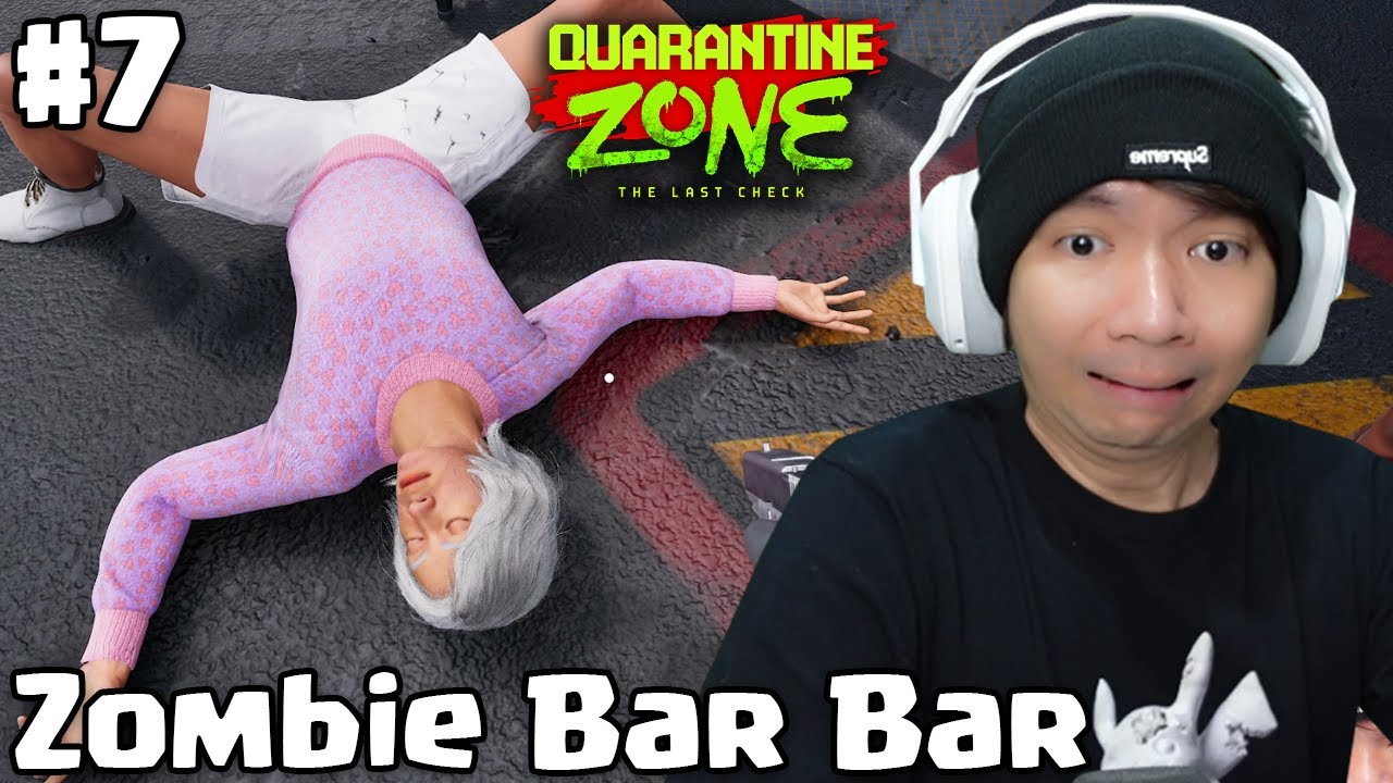 Zombienya Makin Bar Bar - Quarantine Zone Indonesia Part 7
