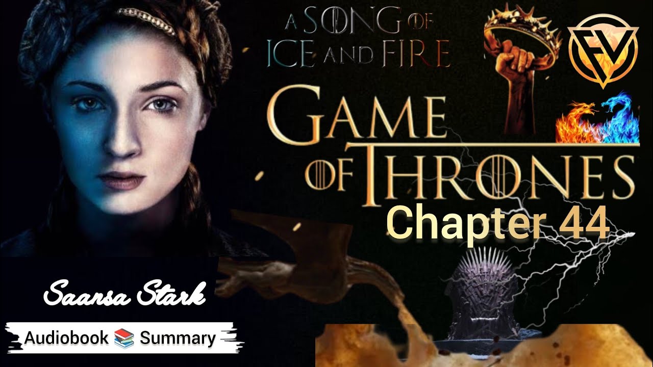 Chapter 44 - Sansa का डर, सपने और Iron Throne की हकीकत | ASOIAF - Game of Thrones | Hindi Audiobook