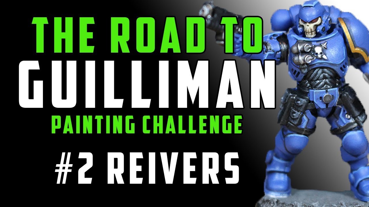 Primaris Reivers: The road to Guilliman painting challenge