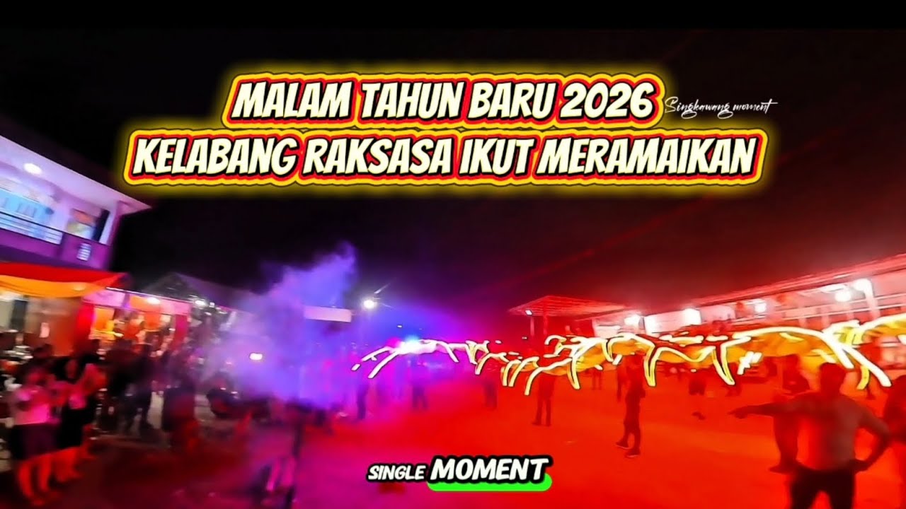 Singkawang di malam tahun baru 2026 kelabang ikut keluar ke jalan sesi latihan ribuan penonton hadir