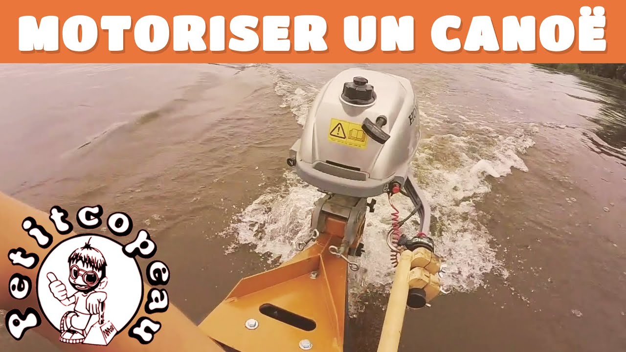 Équiper un canoë avec moteur hors-bord...  Ça fonctionne !
