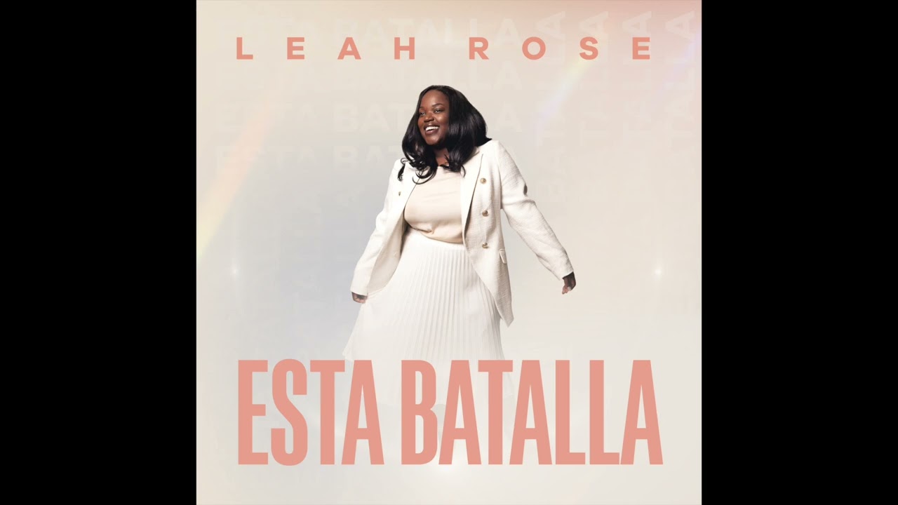 Esta Batalla | Leah Rose